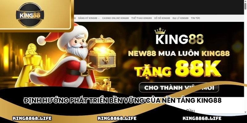 Định hướng phát triển bền vững của nền tảng King88