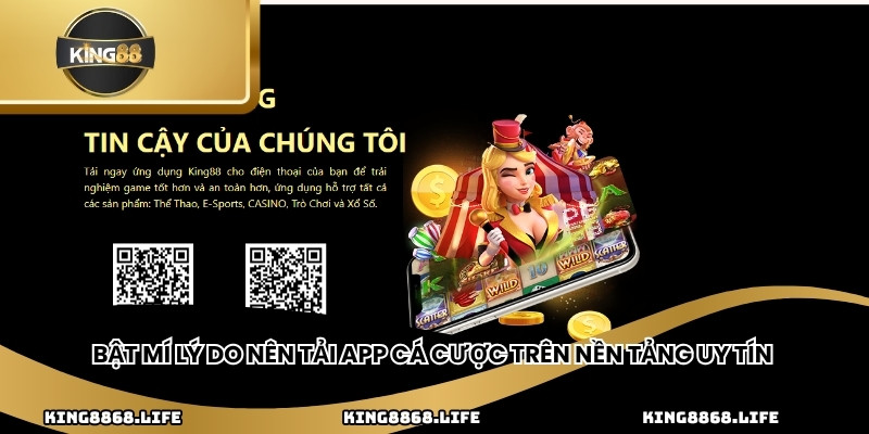 Bật mí lý do nên tải app cá cược trên nền tảng uy tín