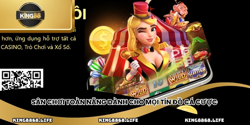 Sân chơi toàn năng dành cho mọi tín đồ cá cược