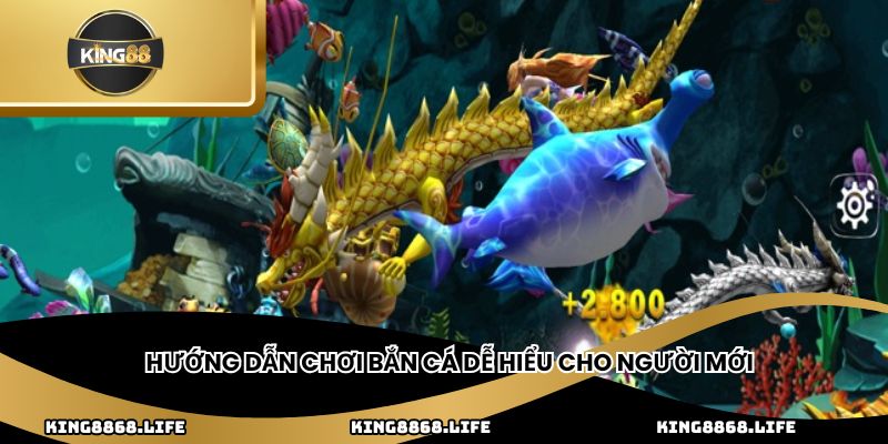 Hướng dẫn chơi bắn cá dễ hiểu cho người mới