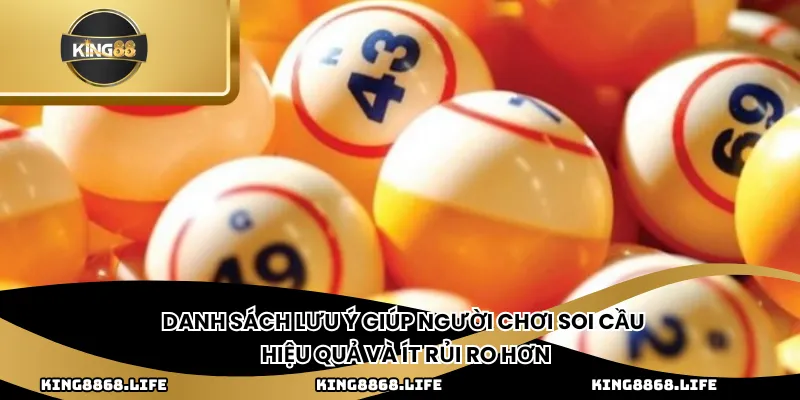 Danh sách lưu ý giúp người chơi soi cầu hiệu quả và ít rủi ro hơn