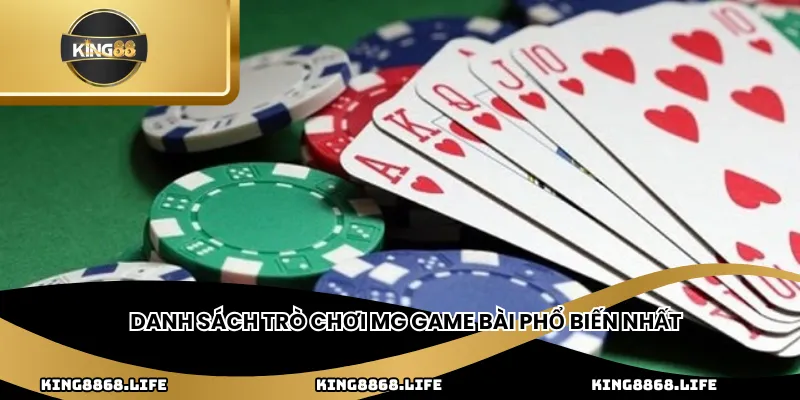 Danh sách trò chơi MG game bài phổ biến nhất